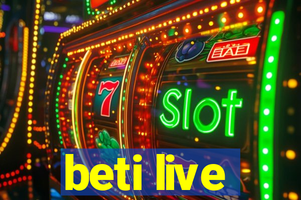 beti live